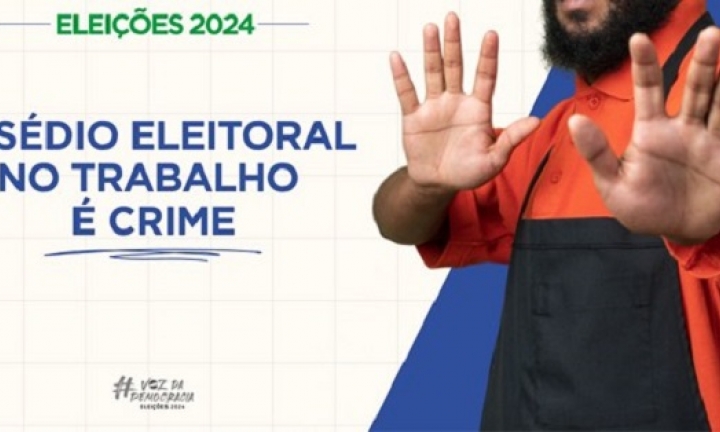 Você sabe o que é assédio eleitoral praticado no ambiente de trabalho?