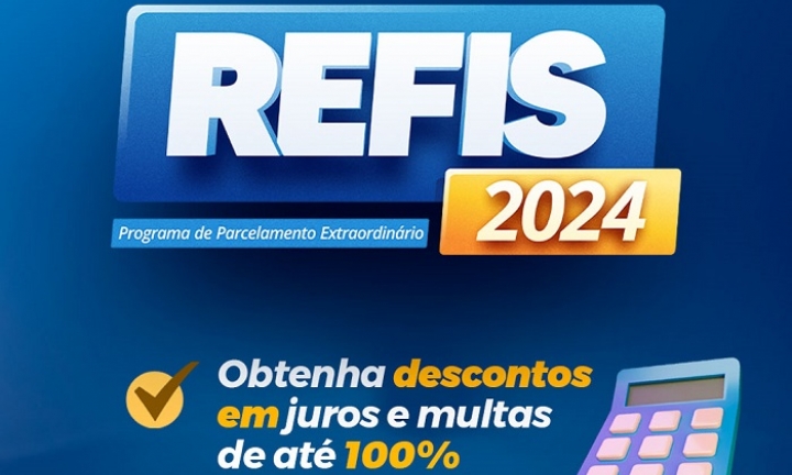 REFIS dá desconto de 100% sobre multas e juros para pagamento à vista