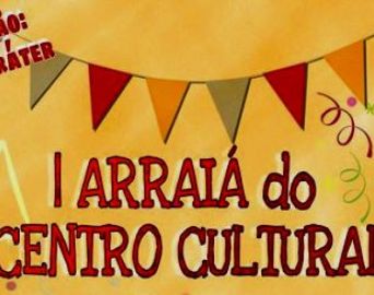 Cultura organiza I Arraiá do Centro Cultural Esther Pires Novaes