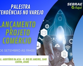 Projeto Aumente suas vendas será lançado em Avaré pelo Sebrae Aqui