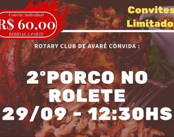 Rotary Club de Avaré promove dia 29 de setembro o 2º Porco no Rolete