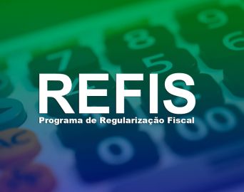 Refis dá desconto de até 100% sobre multas e juros